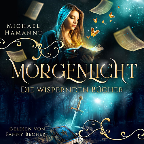 Hörbuch zum Urban-Fantasy- und Romantasy-Bestseller Die Wispernden Bücher - Morgenlicht.
