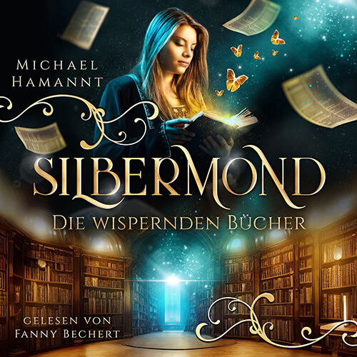 Hörbuch zum Urban-Fantasy- und Romantasy-Bestseller Die Wispernden Bücher - Silbermond.