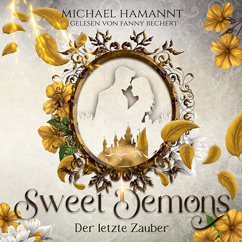 Cover zum Romantasy-Hörbuch Sweet Demons – Der letzte Zauber.