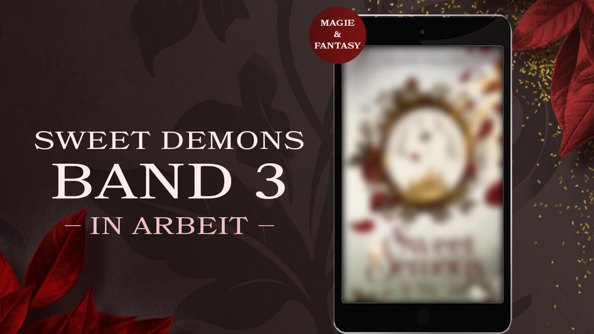 „Sweet Demons 3“ – das fantastische Finale!